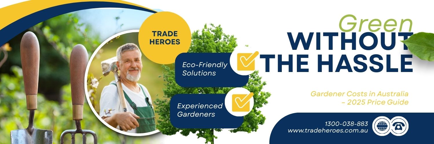 How Much Does a Gardener Cost in Australia 2025
